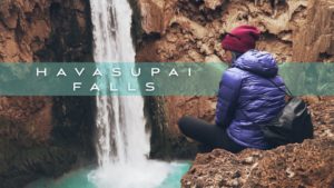 HAVASUPAI FALLS – A Travel Film