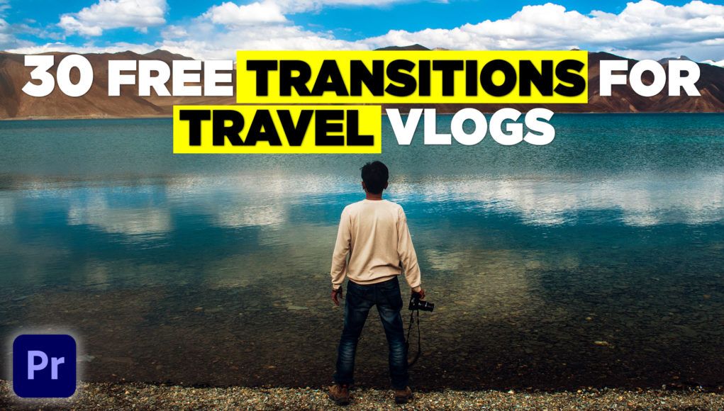 30 Free Transitions