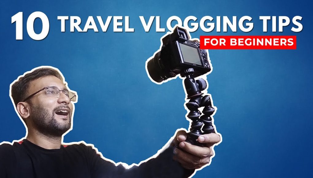 travel vlogging tips for beginners