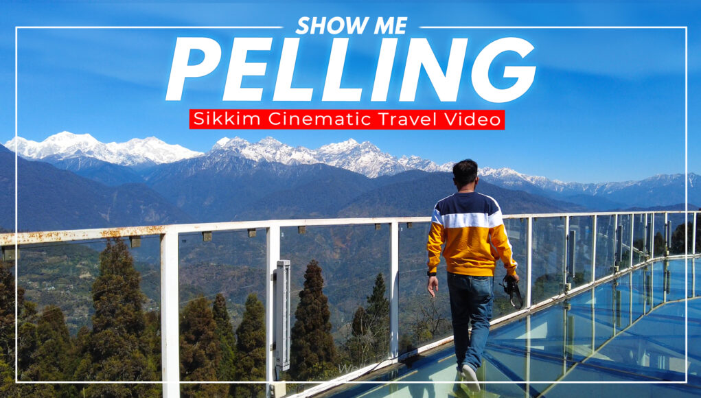 Pelling Cinematic Travel Video